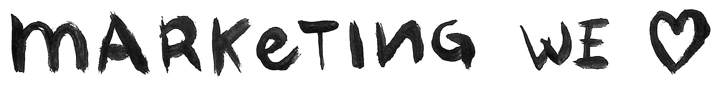 Marketing we love